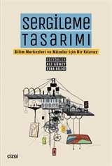 Sergileme Tasarımı (Bilim Merkezleri ve Müzeler için Bir Kılavuz)