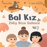 Bal Kız: Züliş Bize Gelince