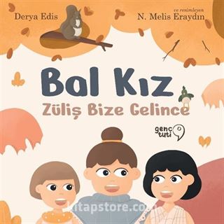 Bal Kız: Züliş Bize Gelince