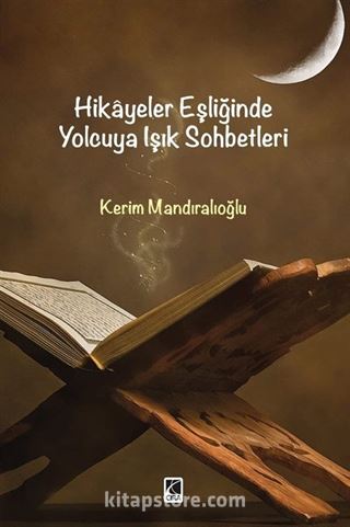 Hikayeler Eşliğinde Yolcuya Işık Sohbetleri