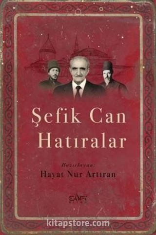 Şefik Can Hatıralar