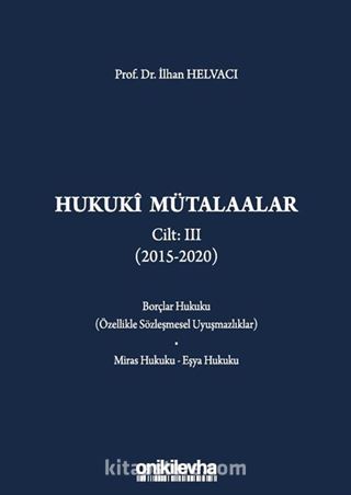 Hukuki Mütalaalar Cilt III (2015-2020)