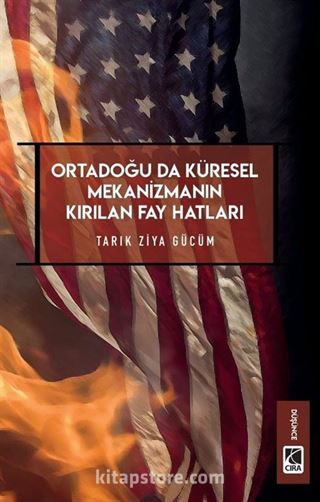 Ortadoğu'da Küresel Mekanizmanın Kırılan Fay Hatları