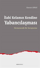 İlahi Kelamın Kendine Yabancılaşması