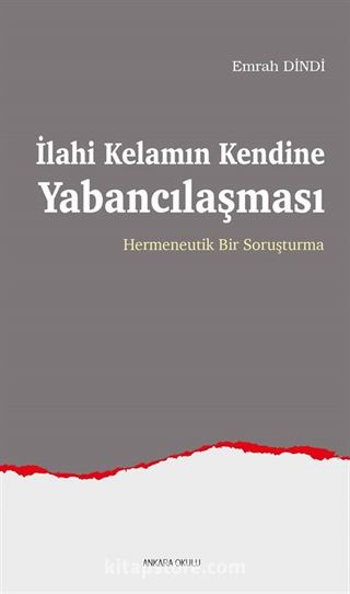 İlahi Kelamın Kendine Yabancılaşması