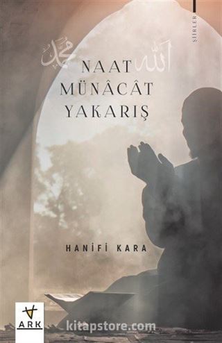 Naat - Münacat - Yakarış