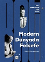 Modern Dünyada Felsefe / Batı Felsefesinin Yeni Tarihi 4. Cilt