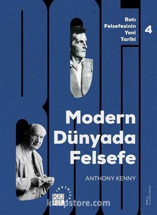 Modern Dünyada Felsefe / Batı Felsefesinin Yeni Tarihi 4. Cilt