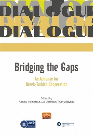 Bridging The Gaps An Almanac For Greek-Turkish Cooperation