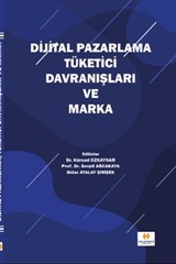 Dijital Pazarlama, Tüketici Davranışları ve Marka