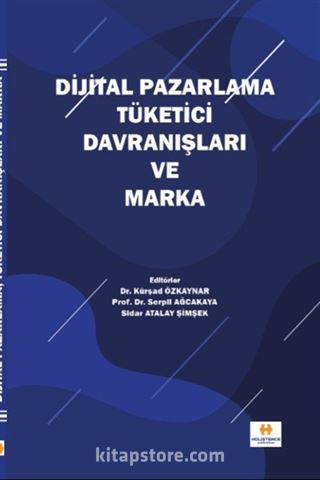 Dijital Pazarlama, Tüketici Davranışları ve Marka