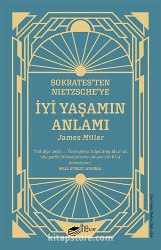 Sokrates'ten Nietzsche'ye: İyi Yaşamın Anlamı