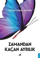 Zamandan Kaçan Ayrılık