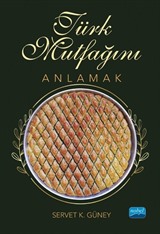 Türk Mutfağını Anlamak