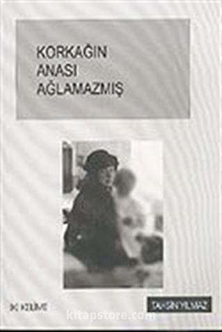 Korkağın Anası Ağlamazmış