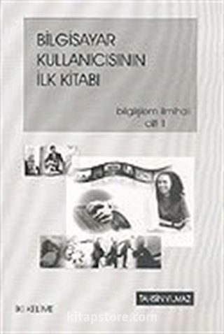 Bilgisayar Kullanıcısının İlk Kitabı