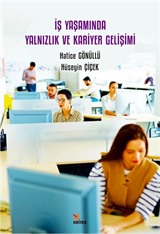 İş Yaşamında Yalnızlık ve Kariyer Gelişimi