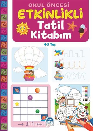 Okul Öncesi Etkinlikli Tatil Kitabım (4-5 Yaş)