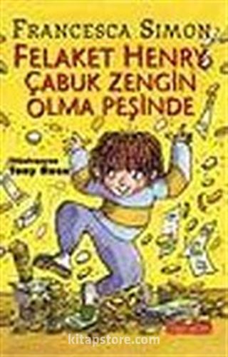 Felaket Henry Çabuk Zengin Olma Peşinde