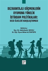 Dezavantajlı Göçmenlerin Uyumuna Yönelik İstihdam Politikaları : OECD Ülkeleri Karşılaştırması