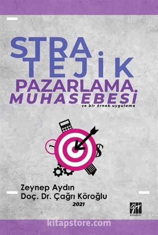 Stratejik Pazarlama Muhasebesi ve Bir Örnek Uygulama