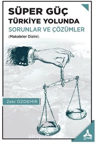 Süper Güç Türkiye Yolunda Sorunlar ve Çözümler