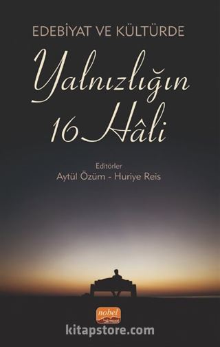 Edebiyat ve Kültürde Yalnızlığın 16 Hali