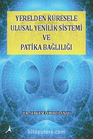 Yerelden Küresele Ulusal Yenilik Sistemi ve Patika Bağlılığı