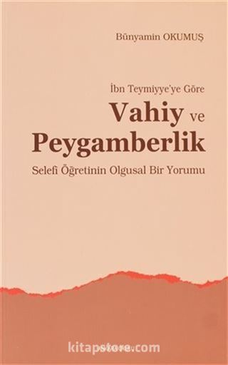 İbn Teymiyye'ye Göre Vahiy ve Peygamberlik