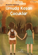 Umuda Koşan Çocuklar