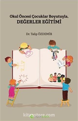 Okul Öncesi Çocuklar Boyutuyla Değerler Eğitimi