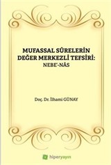 Mufassal Sûrelerin Değer Merkezli Tefsiri: Nebe'-Nas