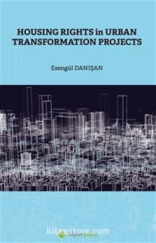 Housing Rights in Urban Transformation Projetcs