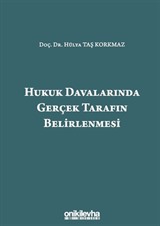 Hukuk Davalarında Gerçek Tarafın Belirlenmesi