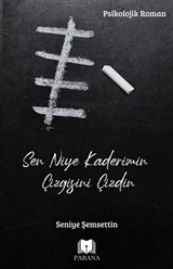 Sen Niye Kaderimin Çizgisini Çizdin