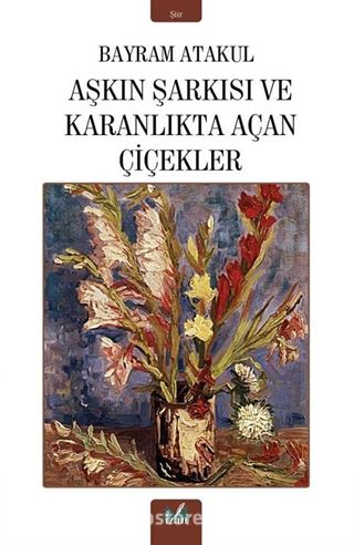 Aşkın Şarkısı ve Karanlıkta Açan Çiçekler