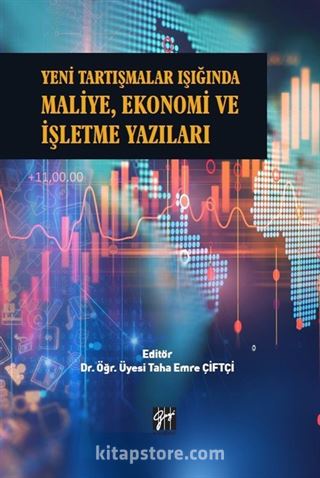 Yeni Tartışmalar Işığında Maliye, Ekonomi ve İşletme Yazıları