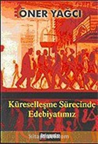 Küreselleşme Sürecinde Edebiyatımız