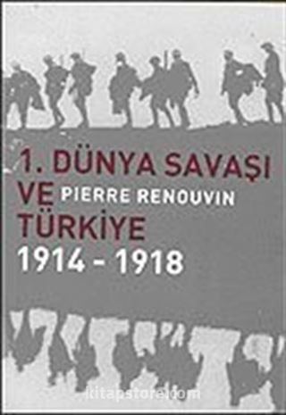 1.Dünya Savaşı ve Türkiye 1914-1918