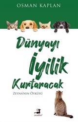 Dünyayı İyilik Kurtaracak