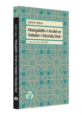 Muhyiddîn-i Arabî ve Vahdet-i Vücûda Dair