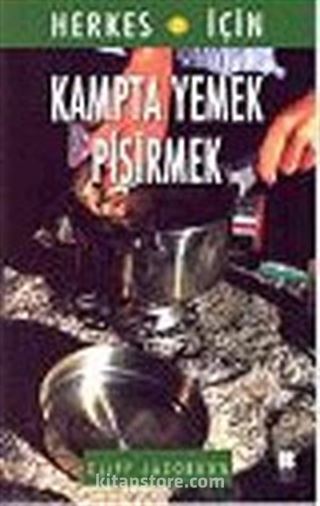 Kampta Yemek Pişirmek / Herkes İçin