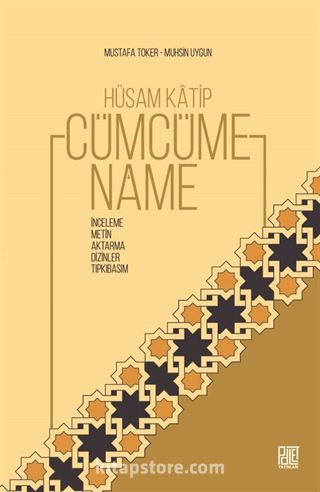 Hüsam Katip Cümcümename (İnceleme Metin Aktarma Dizinler Tıpkıbasım)