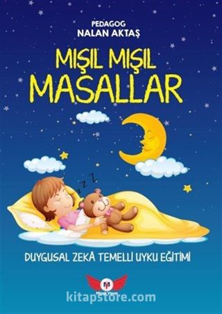 Duygusal Zeka Temelli Uyku Eğitimi ve Mışıl Mışıl Masallar