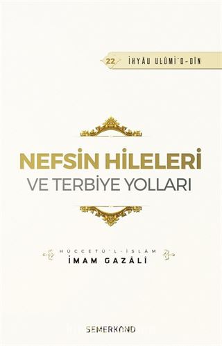 Nefsin Hileleri ve Terbiye Yolları