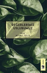 Değerlerimiz Üslubumuz