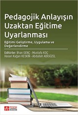 Pedagojik Anlayışın Uzaktan Eğitime Uyarlanması: Eğitimi Geliştirme, Uygulama ve Değerlendirme