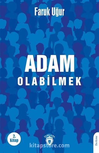 Adam Olabilmek