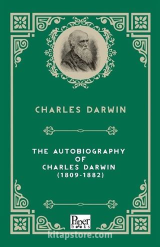 The Autobiography of Charles Darwin (1809-1882