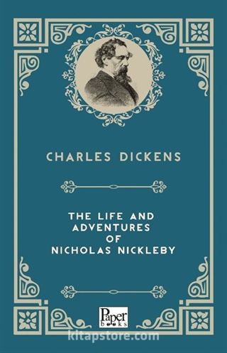 The Life and Adventures of Nicholas Nickleby